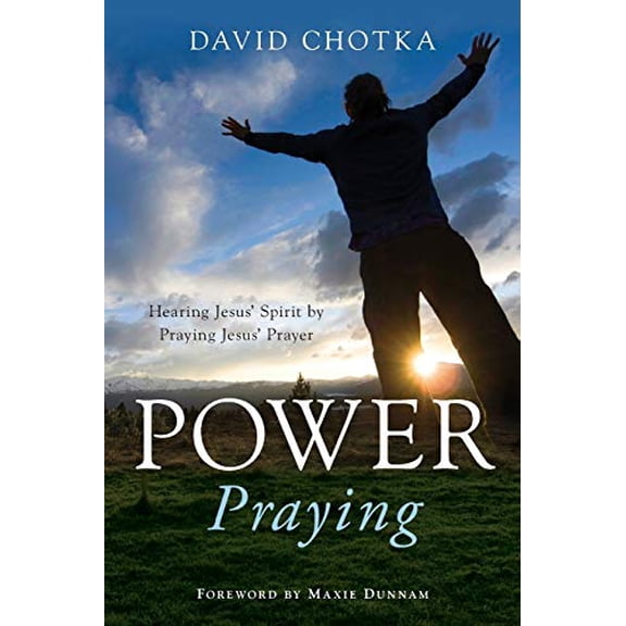 Pre-Owned Power Praying: Hearing Jesus Spirit by Praying Jesus' Prayers (Paperback)