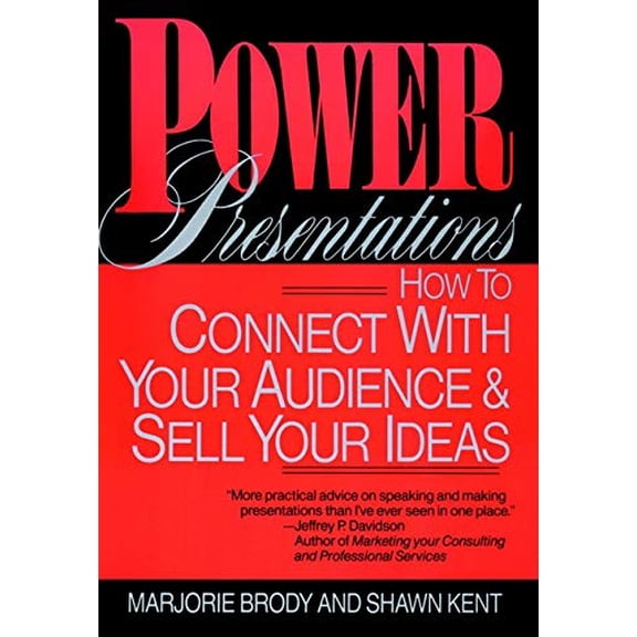 Pre-Owned Power Presentations: How to Connect with Your Audience and Sell Your Ideas (Paperback) 047155961X 9780471559610