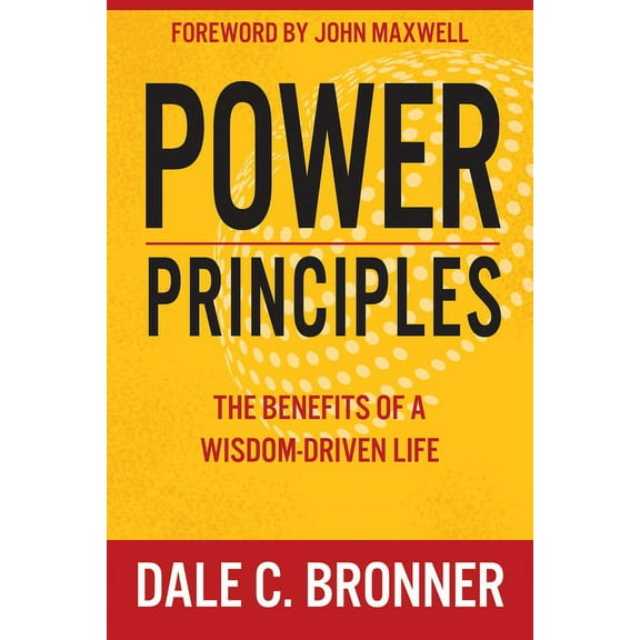Power Principles : The Benefits of a Wisdom-Driven Life (Hardcover)