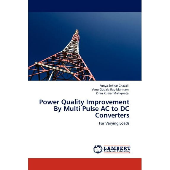 Power Quality Improvement By Multi Pulse AC to DC Converters (Paperback)