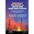 thumbnail image 1 of Power Quality Measurement and Analysis Using Higher-Order Statistics: Understanding Hos Contribution on the Smart(er) Gr, (Hardcover), 1 of 1