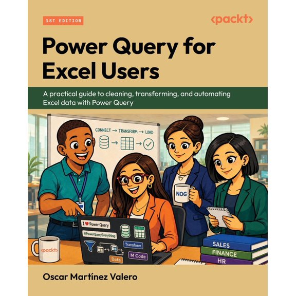 Power Query for Excel Users: A practical guide to cleaning, transforming, and automating Excel data with Power Query, (Paperback)