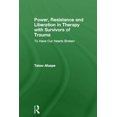 thumbnail image 1 of Power, Resistance and Liberation in Therapy with Survivors of Trauma: To Have Our Hearts Broken, (Hardcover), 1 of 1