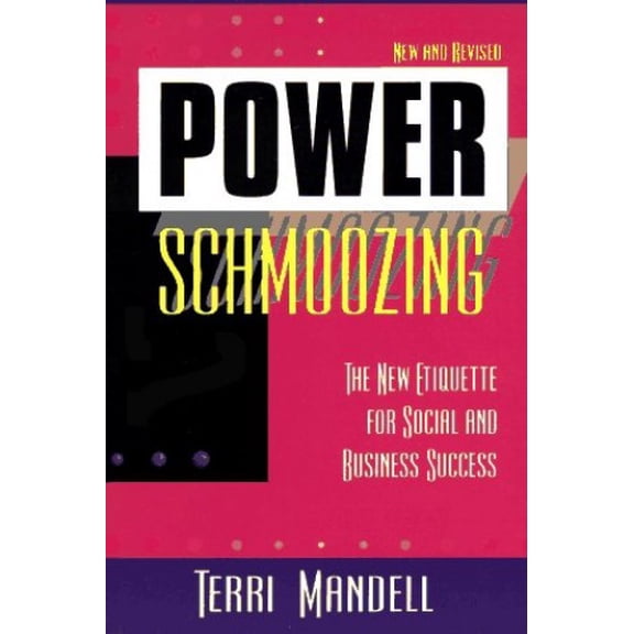 Pre-Owned Power Schmoozing: The New Etiquette for Social and Business Success (Paperback) 0070398879 9780070398870