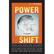 Power Shift China and Asias New Dynamics, Paperback