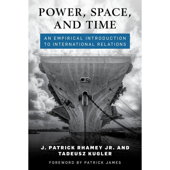 Power, Space, and Time : An Empirical Introduction to International Relations (Paperback)