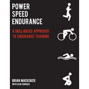 Power Speed Endurance A Skill-Based Approach to Endurance Training, Paperback