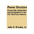 thumbnail image 1 of Power Structure: Ownership, Integration, and Competition in the U.S. Electricity Industry, (Paperback), 1 of 1