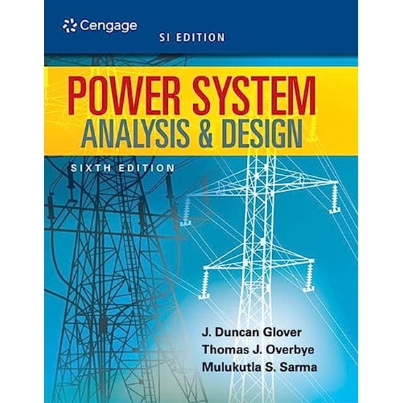 Pre-Owned Power System Analysis and Design, SI Edition, 9781305636187, 130563618X, Paperback, 6 edition