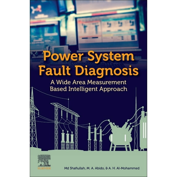 Power System Fault Diagnosis: A Wide Area Measurement Based Intelligent Approach, (Paperback)