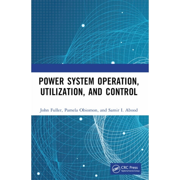 Power System Operation, Utilization, and Control, (Paperback)