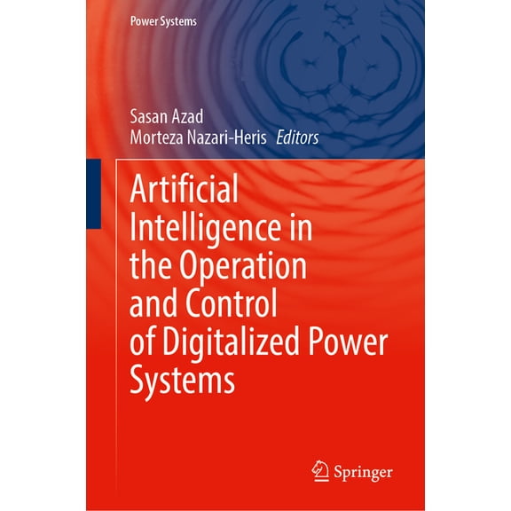 Power Systems Artificial Intelligence in the Operation and Control of Digitalized Power Systems, (Hardcover)