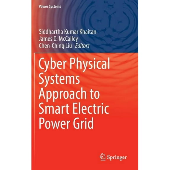 Power Systems Cyber Physical Systems Approach to Smart Electric Power Grid, (Hardcover)