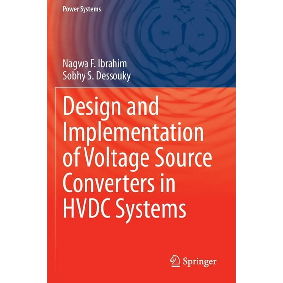 Power Systems Design and Implementation of Voltage Source Converters in Hvdc Systems, (Paperback)