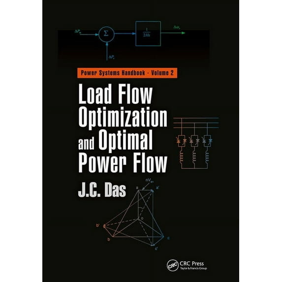 Power Systems Handbook Load Flow Optimization and Optimal Power Flow, (Paperback)