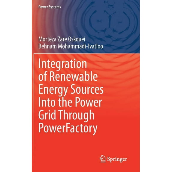 Power Systems Integration of Renewable Energy Sources Into the Power Grid Through Powerfactory, (Hardcover)