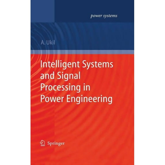 Power Systems Intelligent Systems and Signal Processing in Power Engineering, (Hardcover)