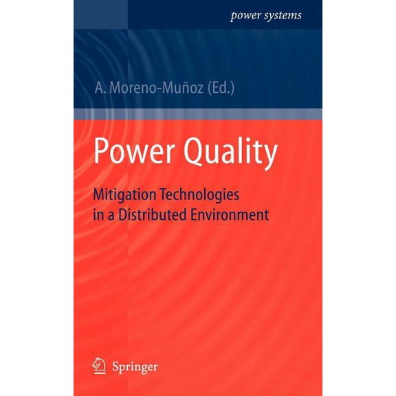 Power Systems Power Quality: Mitigation Technologies in a Distributed Environment, (Hardcover)
