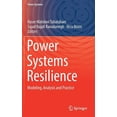 thumbnail image 1 of Power Systems Power Systems Resilience: Modeling, Analysis and Practice, (Hardcover), 1 of 1