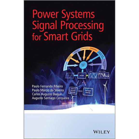 Power Systems Signal Processing for Smart Grids (Hardcover)