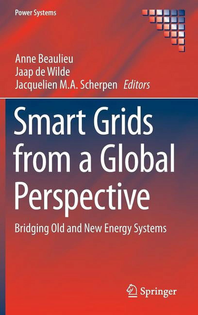 Power Systems Smart Grids from a Global Perspective: Bridging Old and ...