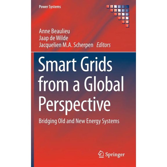 Power Systems Smart Grids from a Global Perspective: Bridging Old and New Energy Systems, (Hardcover)