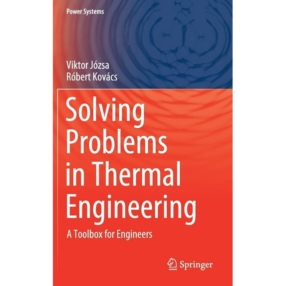Power Systems Solving Problems in Thermal Engineering: A Toolbox for Engineers, (Hardcover)