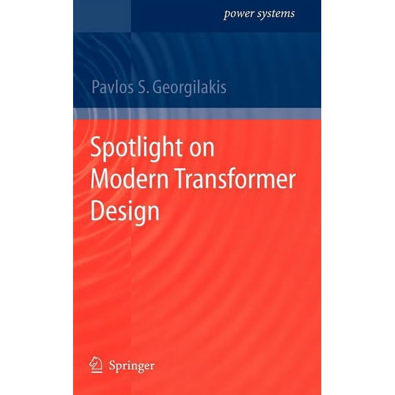 Power Systems Spotlight on Modern Transformer Design, (Hardcover)