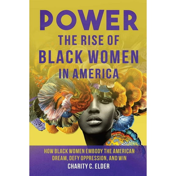 Power : The Rise of Black Women in America (Hardcover)