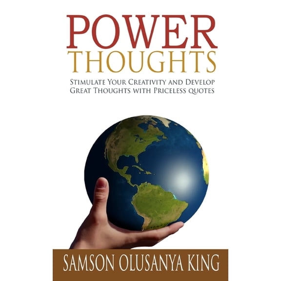 Power Thoughts: Stimulate Your Creativity and Develop Great Thoughts with Priceless Quotes (Paperback)