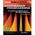 thumbnail image 1 of Power Tools Power Tools for Synthesizer Programming: The Ultimate Reference for Sound Design, (Paperback), 1 of 1