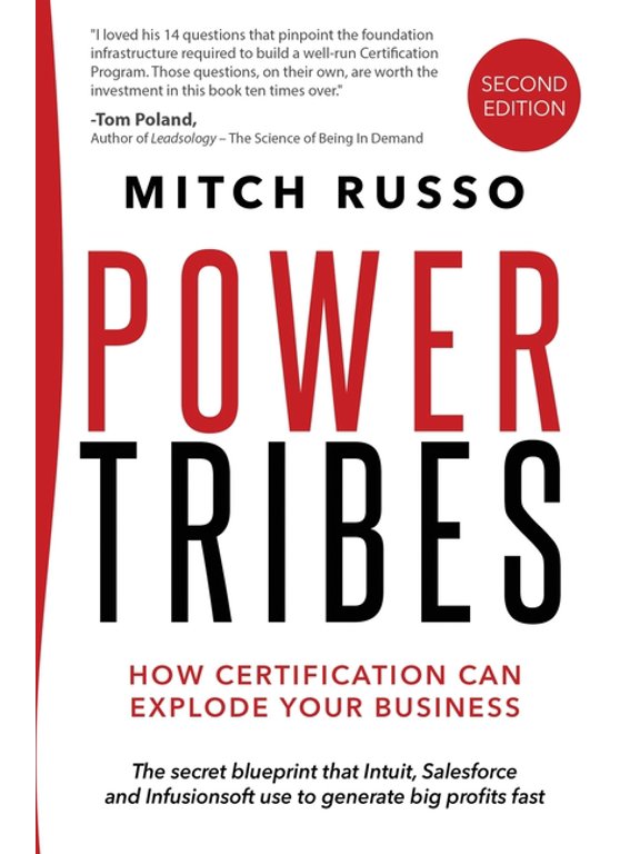 Power Tribes: How Certification Can Explode Your Business, (Paperback)
