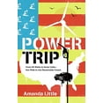 thumbnail image 1 of Pre-Owned Power Trip: From Oil Wells to Solar Cells--Our Ride to the Renewable Future (Hardcover) 0061353256 9780061353253, 1 of 1