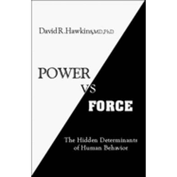 Pre-Owned Power Versus Force: An Anatomy of Consciousness: The Hidden Determinants of Human Behavior (Hardcover 9780964326101) by Dr Hawkins
