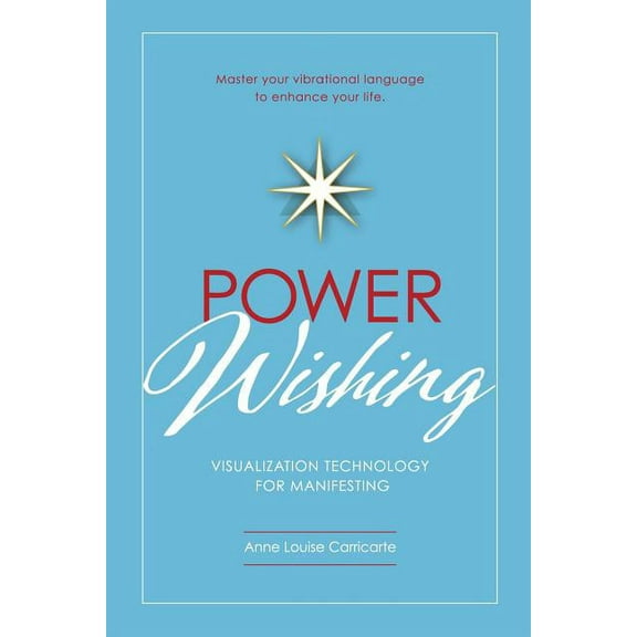 Power Wishing: Visualization Technology For Manifesting (Paperback)