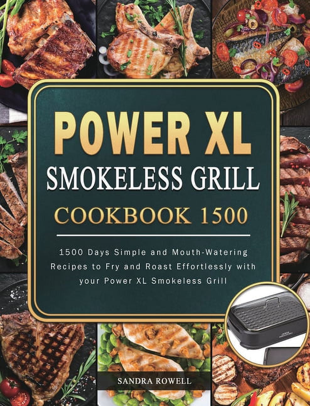 https://i5.walmartimages.com/seo/Power-XL-Smokeless-Grill-Cookbook-1500-Days-Simple-Mouth-Watering-Recipes-Fry-Roast-Effortlessly-Hardcover-9781803207964_a07039d7-2052-48bb-8bff-fa7cd96ee359.9e094b14378c3da614dd8df3e6b3bf3b.jpeg