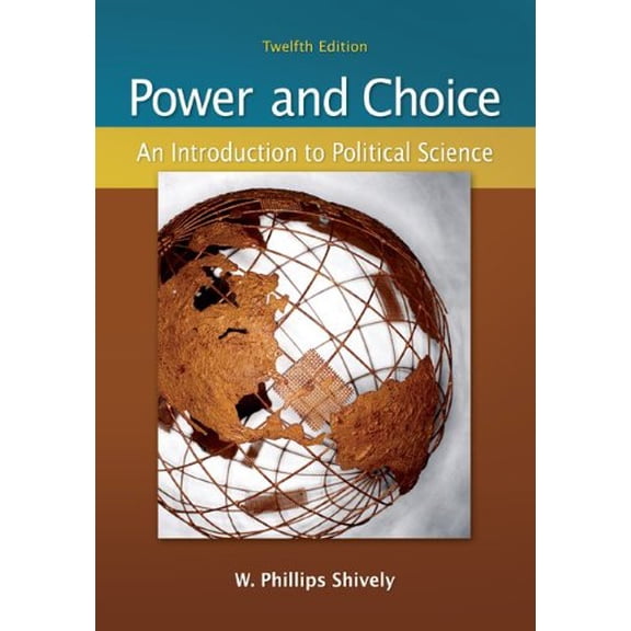 Pre-Owned Power & Choice: An Introduction to Political Science (Paperback) 0073379034 9780073379036
