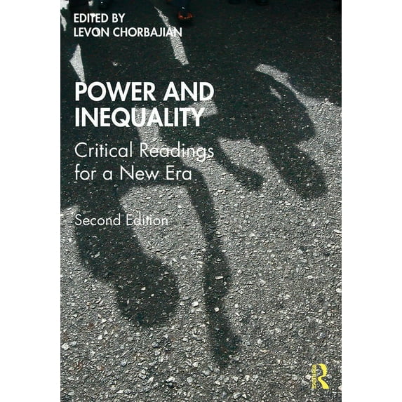 Power and Inequality: Critical Readings for a New Era, (Paperback)