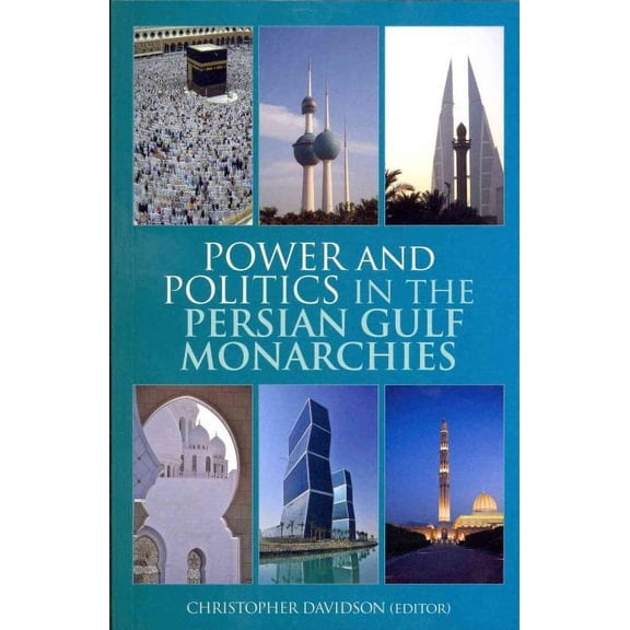 Power and Politics in the Persian Gulf Monarchies