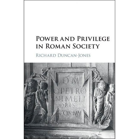 Power and Privilege in Roman Society, (Hardcover)