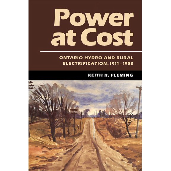 Pre-Owned Power at Cost : Ontario Hydro and Rural Electrification, 1911-1958 (Hardcover)