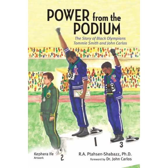 Power from the Podium: The Story of Black Olympians Tommie Smith and John Carlos, (Paperback)