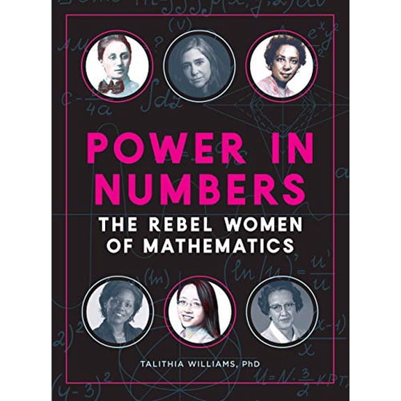 Pre-Owned Power in Numbers: The Rebel Women of Mathematics (Hardcover) 1631064851 9781631064852