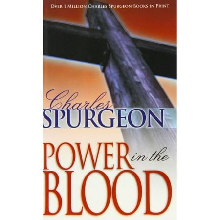 Power in the Blood (Paperback) by Charles Haddon Spurgeon