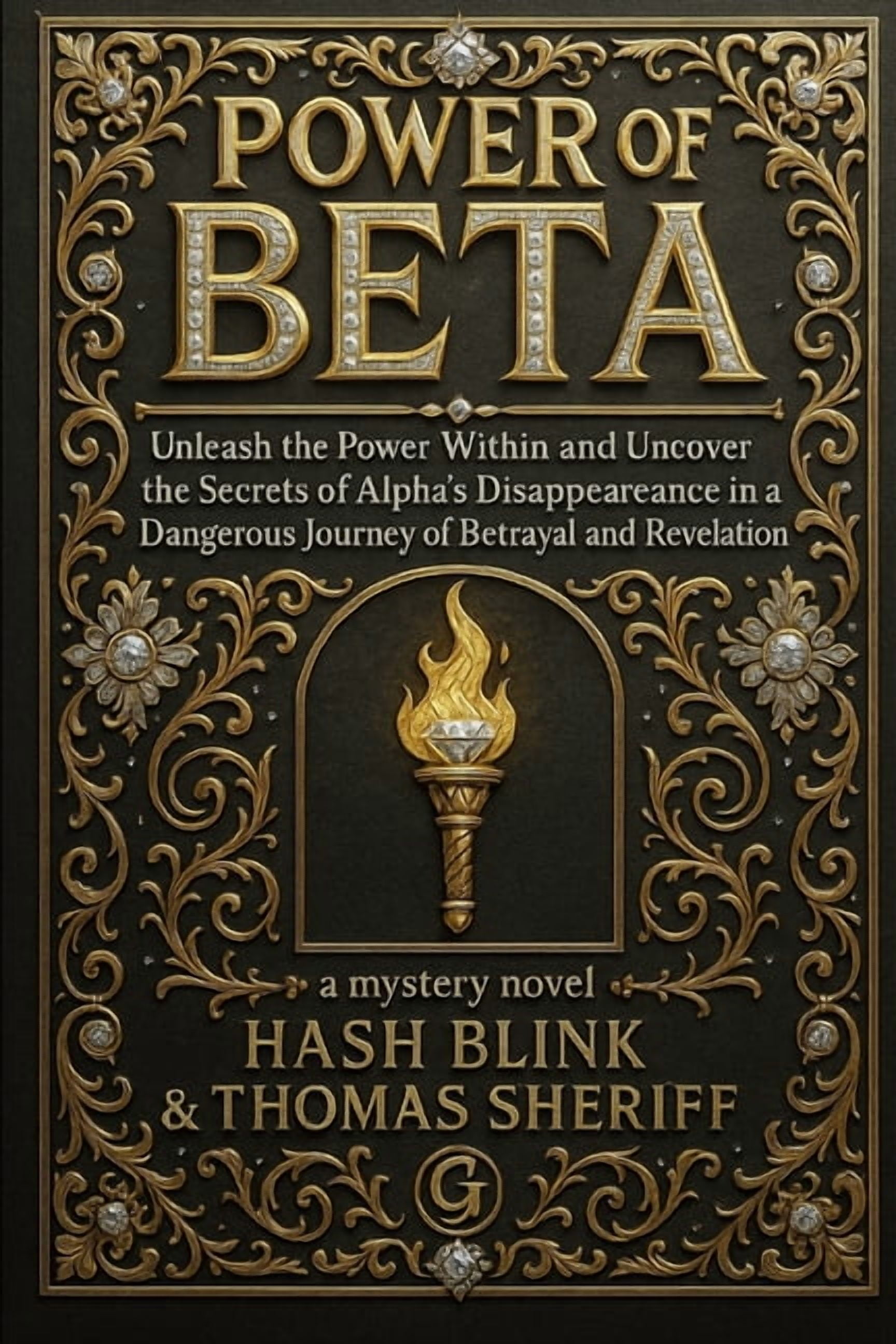 Power of Beta: Unleash the Power Within and Uncover the Secrets of Alpha's Disappearance in a Dangerous Journey of , (Paperback)