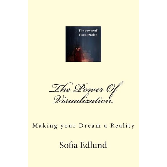 The Power Of Visualization (Paperback)