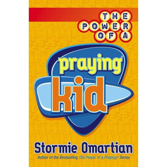 Power of a Praying: The Power of a Praying Kid (Paperback)