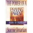thumbnail image 1 of Pre-Owned The Power of a Praying Parent: Finding the Freedom, Wholeness, and True Success God Has for You (Paperback) 0736914080 9780736914086, 1 of 1