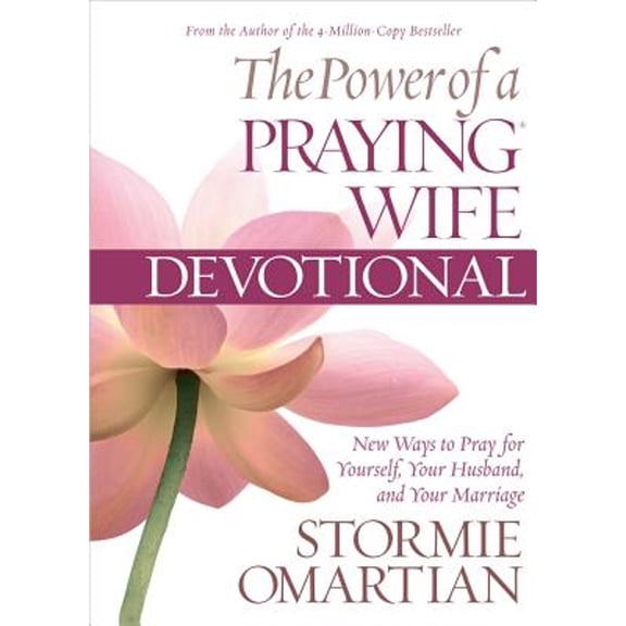 Pre-Owned The Power of a Praying Wife Devotional: New Ways to Pray for Yourself, Your Husband, and Your (Hardcover) by Stormie Omartian