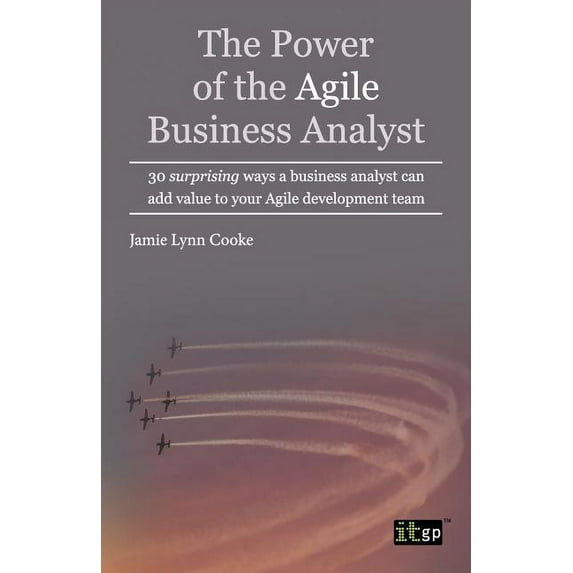 Power of the Agile Business Analyst (Paperback)